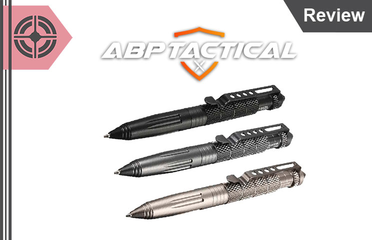 ABP Tactical Pen Review – Multi-Functional Survival Tool?