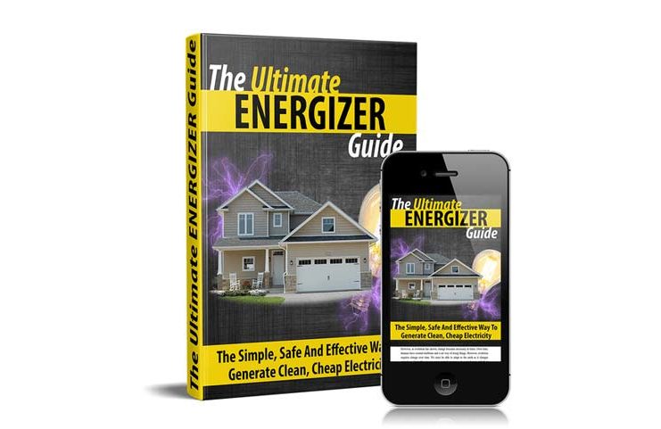 The Ultimate Energizer Guide: Reduce Electricity Costs, Generate Energy-On-Demand