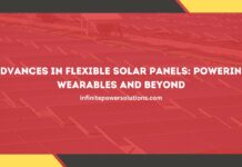 Advances in Flexible Solar Panels: Powering Wearables and Beyond