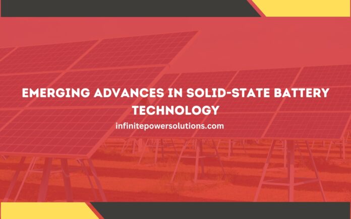Emerging Advances in Solid-State Battery Technology