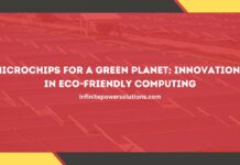 Microchips for a Green Planet: Innovations in Eco-Friendly Computing
