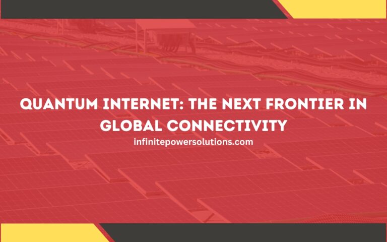 Quantum Internet: The Next Frontier in Global Connectivity