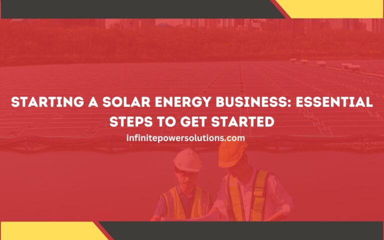 Starting a Solar Energy Business: Essential Steps to Get Started