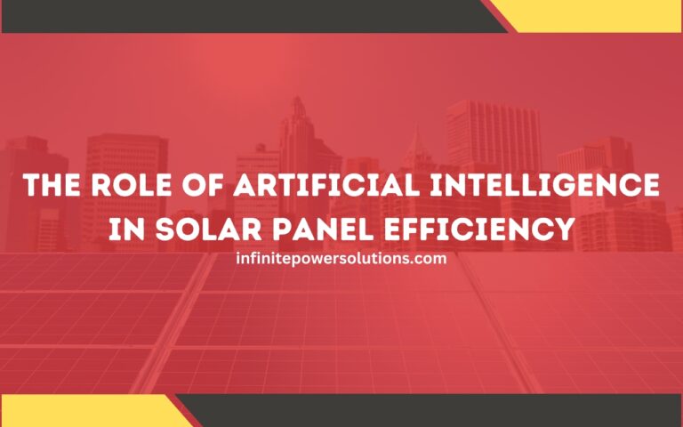 The Role of Artificial Intelligence in Solar Panel Efficiency