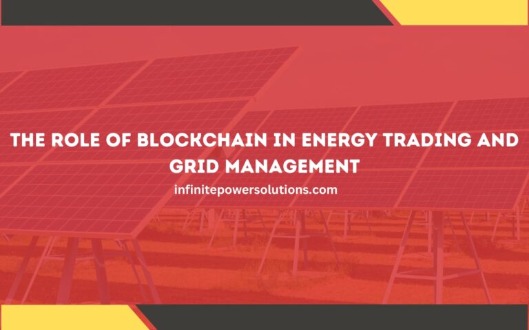 The Role of Blockchain in Energy Trading and Grid Management